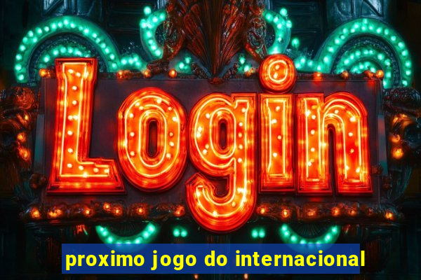 proximo jogo do internacional